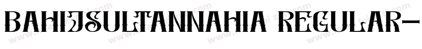 BahijSultanNahia Regular字体转换